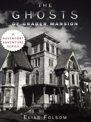 cover image of The Ghosts of Graber Mansion
